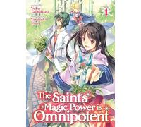 The Saint's Magic Power is Omnipotent (Light Novel) Vol. 1