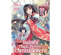 The Saint's Magic Power is Omnipotent (Light Novel) Vol. 2
