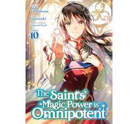 The Saint's Magic Power is Omnipotent (Manga) Vol. 10