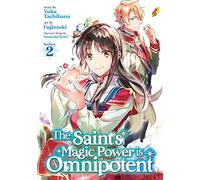 The Saint's Magic Power is Omnipotent (Manga) Vol. 2