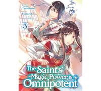 The Saint's Magic Power is Omnipotent (Manga) Vol. 3