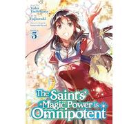 The Saint's Magic Power is Omnipotent (Manga) Vol. 5