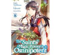 The Saint's Magic Power is Omnipotent (Manga) Vol. 8