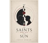 The Saints Who Ate the Sun