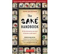 The Sake Handbook: All the information you need to become a Sake Expert!