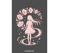 The Sakura Girl Notebook: 6x9 120 Pages, Sketchbook, Journal, Lined College Ruled Paper, Planner, Matte Finish Cover, Diary