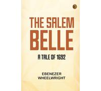 The Salem Belle: A Tale of 1692