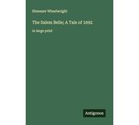 The Salem Belle; A Tale of 1692: in large print