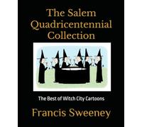 The Salem Quadricentennial Collection: The Best of Witch City Cartoons