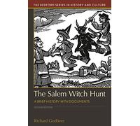 The Salem Witch Hunt: A Brief History With Documents (Bedford Series in History and Culture)