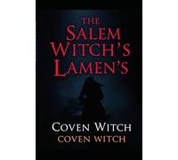 The Salem Witch's Lament