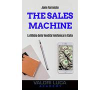 The Sales Machine: La Bibbia della Vendita Telefonica in Italia