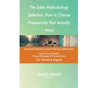 The Sales Methodology Selection: How to Choose Frameworks That Actually Work
