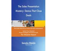 The Sales Presentation Mastery: Demos That Close Deals
