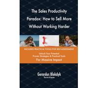 The Sales Productivity Paradox: How to Sell More Without Working Harder