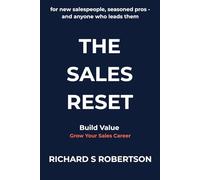 The Sales Reset: For new salespeople, seasoned pros - and anyone who leads them (The Sales Series by rsrobertson.com)