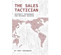 The Sales Tactician: Spycraft Techniques For Revenue Success: 2 (The Focused Seller)