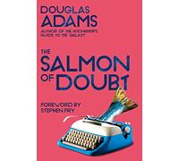The Salmon of Doubt: Douglas Adams (Dirk Gently, 3)