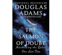 The Salmon of Doubt: Hitchhiking the Galaxy One Last Time (Hitchhiker's Guide to the Galaxy) [Idioma Inglés]