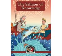 The Salmon of Knowledge: 4 (Ireland's Best Known Stories in a Nutshell)