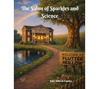 The Salon of Sparkles and Science: A Flutter Hollow Story (The Oooodlebug Siblings)