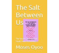 The Salt Between Us: The Secrets, Letters, and Small-Town Reckonings