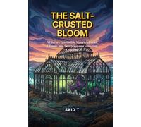 The Salt-Crusted Bloom: A Literary Eco-Gothic Mystery of Grief, Climate, and Deception on a Vanishing Coastline