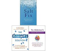 The Salt Fix, The Alzheimers Solution, No Alzheimers Smarter Brain Keto Solution Conjunto de colección de 3 libros