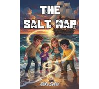 The Salt Map: A Middle Grade Pirate Mystery Adventure of Time Travel and Ancient Secrets