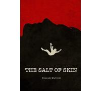 The Salt of Skin: A Novel About Grief, Scent, and the Chemistry of Loss
