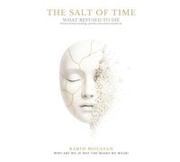 The Salt of Time: What Refused To Die