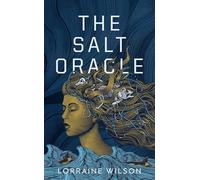 The Salt Oracle: Volume 2 (We Are All Ghosts in the Forest)