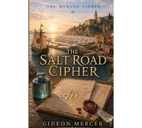 The Salt Road Cipher (The Murano Cipher)