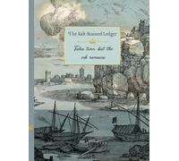 The Salt- Stained Ledger: The Collectors Edition of Bespoke Journals(150 pages 8.25 by 11in.)