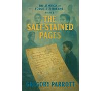 The Salt-Stained Pages: 2 (The Almanac of Forgotten Dreams)