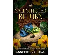The Salt-Stitched Return: Book 2 of The Costura Mágica Chronicles