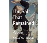 The Salt That Remained: Poems