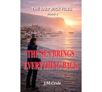 The Saltwick Files Book 1: The Tide Brings Everything Back
