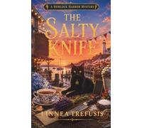 The Salty Knife: A Cozy Paranormal Mystery with a Talking Cat, a Murdered Chef, and a Deadly Secret in the Salt (A Hemlock Harbor Mystery)