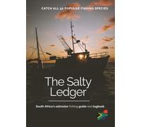 The Salty Ledger - South African Edition: The Ultimate Saltwater Fishing Guide and Logbook for South Africa's saltwater species