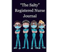 The Salty Registered Nurse Journal: Funny Gift Notebook for Nurses | Sarcastic Quotes | Leave the Stress on Paper - Not in Your Head | Blank Lined 120 Pages | 6 x 9 Inches