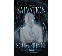 The Salvation of the Scum Prince (The Salvation Series)