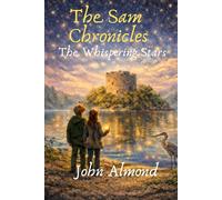 The Sam Chronicles: The Whispering Stars: 1