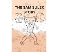The Sam Sulek Story