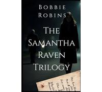 The Samantha Raven Trilogy Collection: A Complete Psychological Thriller Box Set (3 dark thrillers - 1 twisted obsession)