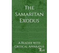 The Samaritan Exodus: A Reader with Critical Apparatus (The Samaritan Pentateuch)
