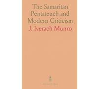 The Samaritan Pentateuch and Modern Criticism