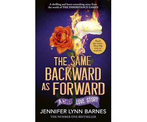 The Same Backward as Forward: An enemies-to-lovers, tragic love story from the #1 bestselling author of The Inheritance Games