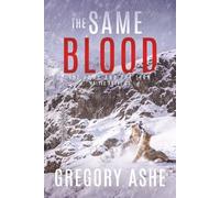 The Same Blood (The Lamb and the Lion: Wolves Among Us)