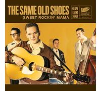 The Same Old Shoes - Sweet Rockin' Mama [Vinilo]